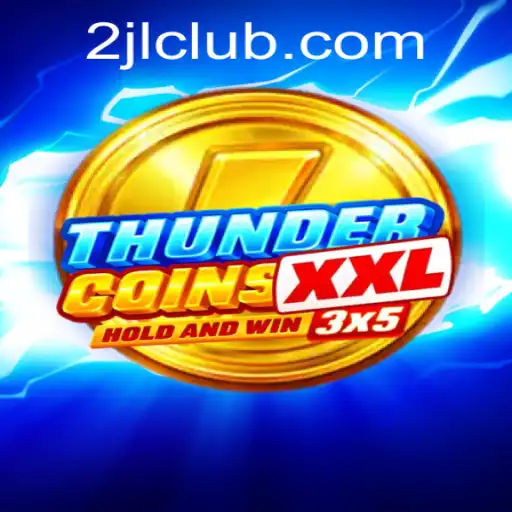 ThunderCoinsXxl: The Ultimate Gaming Experience